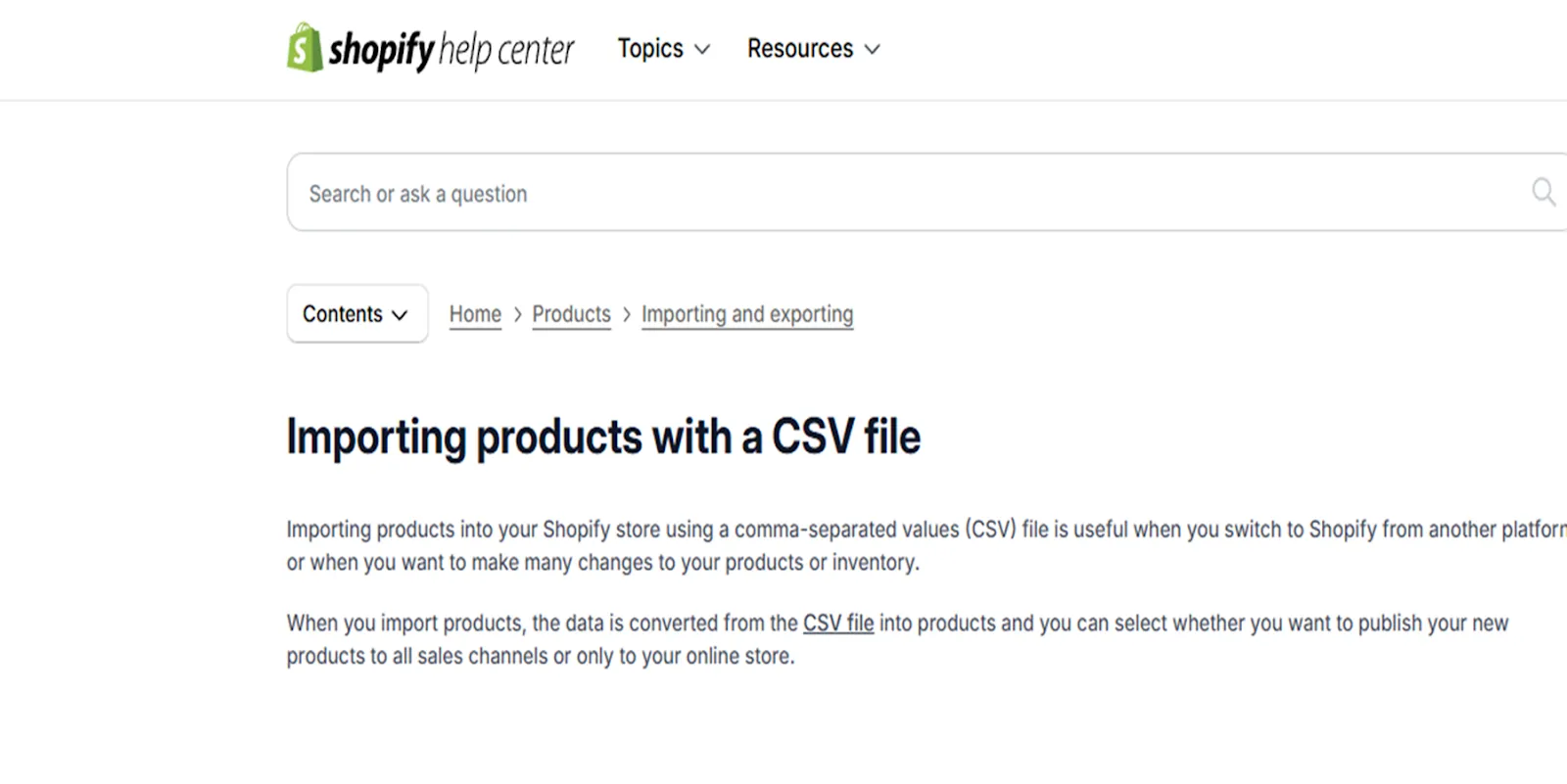 Download Shopify’s sample CSV templates from their Help Center.